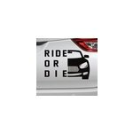 Sticker voiture ride or die