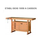 Outifrance ? �tabli de menuisier 1, 5 x 0, 5 m ? plateau en bois multiplis 25 mm ? caisson 4 tiroirs ...
