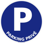 Signaletique. biz france - panneau parking priv�. panneau parking rond bleu pvc 1, 5 mm. panneau parking ...