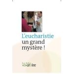 L'eucharistie quel grand mystre