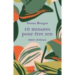 10 minutes pour tre zen (poche)