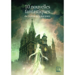 10 nouvelles fantastiques de l'antiquit  nos jours (poche)