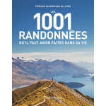 Les 1001 randonn�es qu'il faut avoir faites dans sa vie (broch�)