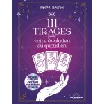 111 tirages pour votre �volution au quotidien (reli�)