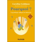 Pourquoi ? pour les plus de 15 ans - la psychologie expliqu�e aux adolescents (broch�)