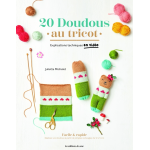 20 doudous au tricot - explications techniques en vidéo (broché) 20 doudous au tricot - explications techniques en vidéo (broché)