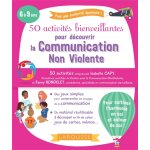 50 activités bienveillantes pour apprendre la communication non violente (jeunesse) 50 activités bienveillantes pour apprendre la communication non violente (jeunesse)