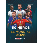 50 h�ros pour le mondial 2026 (reli�)
