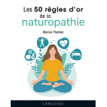 Les 50 r�gles d'or de la naturopathie (cartonn�)