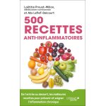 500 recettes anti - inflammatoires - de l?entre au dessert, les meilleures recettes pour prvenir et ...