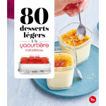 80 desserts lgers  la yaourtire - multidlices (broch)