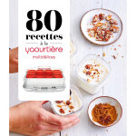 80 recettes  la yaourtire - multidlices (broch)