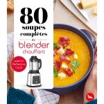 80 soupes compl�tes au blender chauffant - perfectmix cook (broch�)