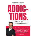 Addictions - manuel de premiers secours - nouvelles drogues, alcool, médicaments, cocaïne, écrans. . ... Addictions - manuel de premiers secours - nouvelles drogues, alcool, médicaments, cocaïne, écrans. . ...
