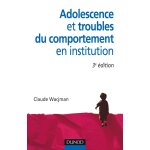 Adolescence et troubles du comportement en institution - 3e �dition (broch�)