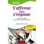 S'affirmer sans s'imposer - 3�me �dition - g�rer les conflits. favoriser le travail collaboratif (broch�) ...