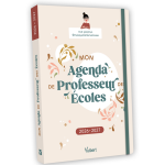 Mon agenda de professeur des �coles 2026 / 2027 - l'agenda id�al pour une ann�e pleine de sens ! (broch�) ...
