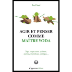 Agir et penser comme ma�tre yoda (broch�)