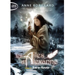 Les ailes d'alexanne - tome 4 sara - anne (poche)