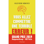 Vous allez commettre une terrible erreur ! - combattre les biais cognitifs pour prendre de meilleures ...
