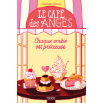 Le caf� des anges - tome 2 : chaque amiti� est pr�cieuse (broch�)