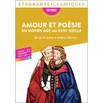 Amour et posie du moyen ge au xviii? sicle - de la fin'amor  andr chnier (poche)