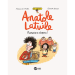 Anatole latuile roman, tome 04 - fran�oise a disparu ! (jeunesse)