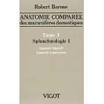 Anatomie compar� e des mammif� res domestiques. tome 3: splanchnologie i, 4e � d (broch�)