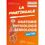 Anatomie ? physiologie ? s�miologie pour l?edn - m�mento des connaissances du premier cycle des �tudes ...