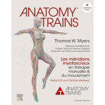 Anatomy trains - les m�ridiens myofasciaux en th�rapie manuelle (broch�)