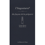 L'angostura, dix fa�ons de la pr�parer (broch�)