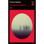 Aux animaux la guerre (poche)