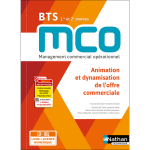 Animation et dynamisation de l'offre commerciale - bts 1 et 2 mco - livre + licence �l�ve - 2023 (broch�) ...