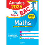 Annales objectif bac 2026 - maths 1re g�n�rale - nouvelle �preuve anticip�e - sujets et corrig�s (broch�) ...