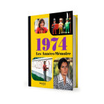 Les annes - mmoire volume 1974 - beau livre grand format. ide cadeau originale : livre anniversaire ...