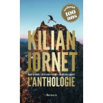 Kilian jornet - l'anthologie - courir ou mourir - la frontire invisible - au - del des sommets (broch) ...