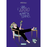 Voir l'ap�ro au bout du tunnel (bd)