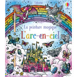 L'arc - en - ciel - la peinture magique (jeunesse)