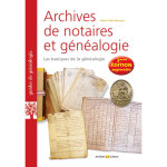 Archives de notaires et g�n�alogie - les basiques de la g�n�alogie (broch�)