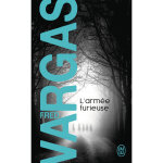 L'arm�e furieuse - une enqu�te du commissaire adamsberg (poche)