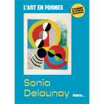 L'art en formes - sonia delaunay - avec 6 planches de stickers repositionnables (broch�)