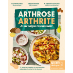 Arthrose, arthrite - je me soigne en cuisinant (broch�)