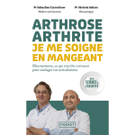 Arthrose, arthrite : je me soigne en mangeant - rhumatismes, ce qui marche vraiment pour soulager vos ...