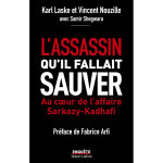 L'assassin qu'il fallait sauver - au coeur de l'affaire sarkozy - kadha� (grand format)