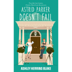 Astrid parker doesn't fail - bright falls - tome 2 - apr�s delilah green doesn't care (poche)