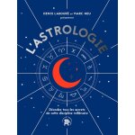 L'astrologie - d�codez tous le secrets de cette discipline mill�naire (broch�)