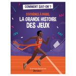 D'ath�nes � paris, la grande histoire des jeux (cartonn�)