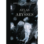 Atlas des abysses (relié) Atlas des abysses (relié)