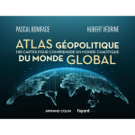 Atlas g�opolitique du monde global - 100 cartes pour comprendre un monde chaotique (reli�)