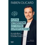 Votre attention est votre superpouvoir (broch�)